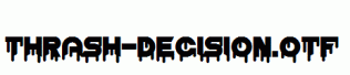 Thrash-Decision.otf