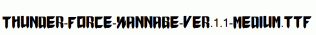 Thunder-Force-Wannabe-ver.1.1-Medium.ttf