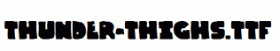 Thunder-Thighs.ttf