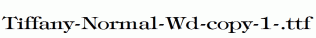 Tiffany-Normal-Wd-copy-1-.ttf