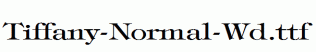 Tiffany-Normal-Wd.ttf