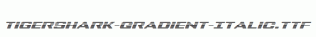 Tigershark-Gradient-Italic.ttf