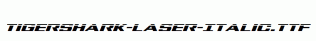 Tigershark-Laser-Italic.ttf