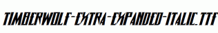 Timberwolf-Extra-expanded-Italic.ttf