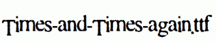 Times-and-Times-again.ttf