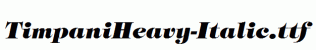 TimpaniHeavy-Italic.ttf
