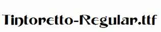 Tintoretto-Regular.ttf