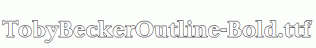 TobyBeckerOutline-Bold.ttf