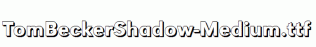 TomBeckerShadow-Medium.ttf