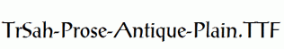 TrSah-Prose-Antique-Plain.ttf