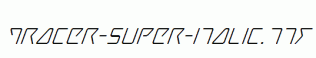 Tracer-Super-Italic.ttf