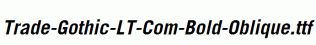 Trade-Gothic-LT-Com-Bold-Oblique.ttf
