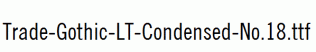 Trade-Gothic-LT-Condensed-No.18.ttf