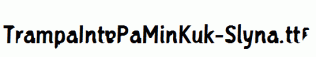 TrampaIntePaMinKuk-Slyna.ttf