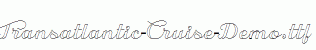 Transatlantic-Cruise-Demo.ttf