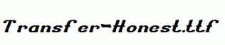 Transfer-Honest.ttf