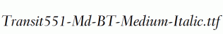 Transit551-Md-BT-Medium-Italic.ttf