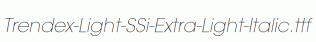 Trendex-Light-SSi-Extra-Light-Italic.ttf