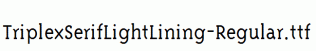 TriplexSerifLightLining-Regular.ttf