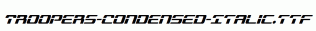 Troopers-Condensed-Italic.ttf