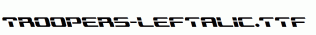 Troopers-Leftalic.ttf