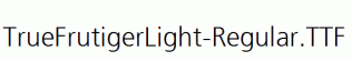 TrueFrutigerLight-Regular.ttf