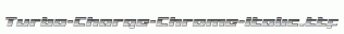 Turbo-Charge-Chrome-Italic.ttf