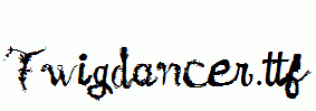 Twigdancer.ttf