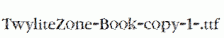 TwyliteZone-Book-copy-1-.ttf