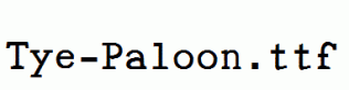 Tye-Paloon.ttf