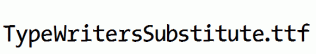 TypeWritersSubstitute.ttf