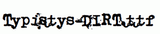 Typistys-DIRT.ttf