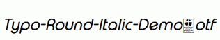 Typo-Round-Italic-Demo.otf