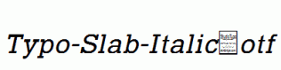 Typo-Slab-Italic.otf