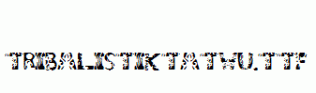 tribalistiktatwu.ttf
