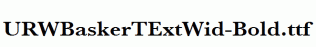 URWBaskerTExtWid-Bold.ttf
