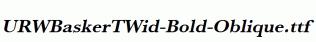 URWBaskerTWid-Bold-Oblique.ttf