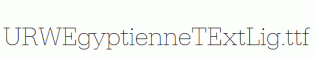 URWEgyptienneTExtLig.ttf