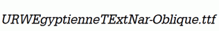URWEgyptienneTExtNar-Oblique.ttf