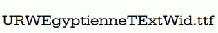 URWEgyptienneTExtWid.ttf