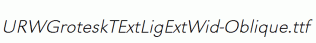 URWGroteskTExtLigExtWid-Oblique.ttf