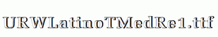 URWLatinoTMedRe1.ttf