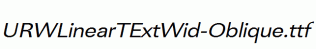 URWLinearTExtWid-Oblique.ttf