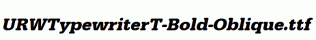URWTypewriterT-Bold-Oblique.ttf