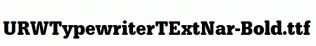 URWTypewriterTExtNar-Bold.ttf