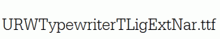 URWTypewriterTLigExtNar.ttf