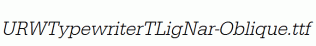 URWTypewriterTLigNar-Oblique.ttf