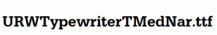 URWTypewriterTMedNar.ttf