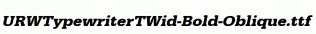 URWTypewriterTWid-Bold-Oblique.ttf