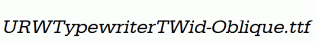 URWTypewriterTWid-Oblique.ttf